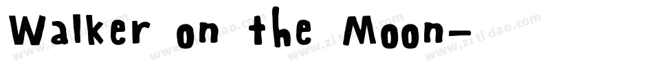 Walker on the Moon字体转换